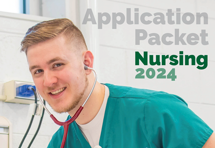 Image of nursing student in green scrubs holding stethescope and words "Application Packet Nursing 2024"
